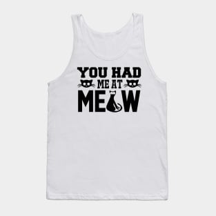 You Had Me At Meow T Shirt For Women Men Tank Top